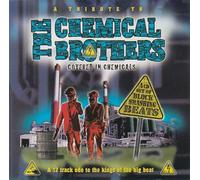 Various Artists - A Tribute To The Chemical Brothers (Covered In Chemicals) [Audio CD]