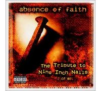 Various Artists - Absence of Faith: Tribute to Nine inch Nails