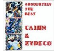 Various Artists - Absolutely The Best Cajun & Zydeco