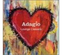 Various Artists - Adagio-Lounge Classics