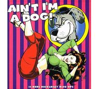Various Artists - Ain't I'm a Dog! (2lp)(180 Gr.)