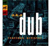Various Artists – Aka Dub – Lush