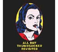 Various Artists - All Day Thumbsucker Revisited