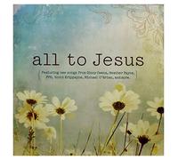 Various Artists - All to Jesus