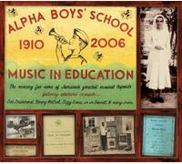 Various Artists - Alpha Boys School: Music Education 1910-2006