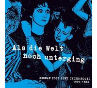 Various - Als die Welt Noch Unterging (German Post Punk Undergrou