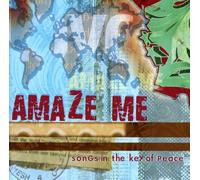 Various Artists - Amaze Me: Songs in The Key of Peace