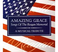 Various Artists - Amazing Grace: Songs of The Reagan Memorial