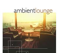 Various Artists – Ambient Lounge – Import – Zyx Music