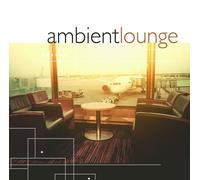 Various Artists – Ambient Lounge – Import – Zyx Music