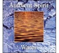 Various Artists - Ambient Spirit: Water