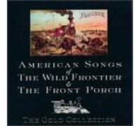 Various Artists – American Songs Of The Wild Frontier & The Front Porch
