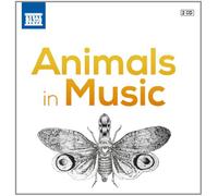 Artistes divers – Animals in Music – CD – NAXOS
