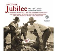 Various – Another Jubilee: Old Time Country & Cowboy Singin