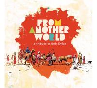 From Another World : A Tribute To Bob Dylan