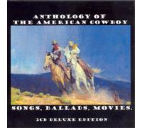 Various Artists Anthology of the American Cowboy: Songs, Ballads, Movies (CD)