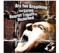 Various Artists - are You Breathing: The String Quartet Tribute to Disturbed