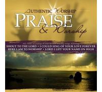 Various Artists - Authentic Worship: Praise & Worship