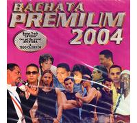 Various Artists - Bachata Premium 2004 [Import]