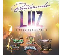 Various Artists - Bailando Bajo La Luz: Bailables 2015