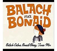 Various Artists - Balach Na Bonaid (le Seumas Ros agus Seumas MacDhonnchaidh)