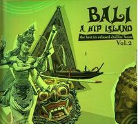 Various Artists - Bali - a Hip Island Vol.2