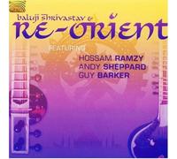 VARIOUS ARTISTS - Baluji Shrivastav and Re-Orient