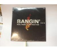 Various Artists - Bangin: Pain Pride & Destruction