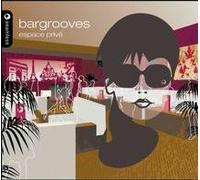 Various Artists - Bargrooves: Espace Prive