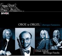 Johann Sebastian Bach - George Frideric Handel - Antonio Vivaldi Oboe Recital: Zoboli, Omar - Bach, J.S. / Handel / Vivaldi / Hertel (Baroque Fantasies)