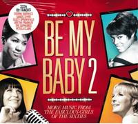 Various Artists Be My Baby: More Music from the Girls of the Sixties - Volu (CD)