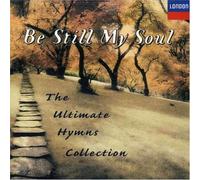 Be Still My Soul - Ultimate Hymns Album