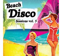 Various Artists - Beach Disco Sessions 5 / Various