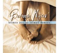 Various Artists - Bedroom Mixes 1 Jazz for Intimate