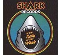 Various Artists - Belly of The Whale: Shark Records