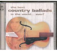Various Artists - Best Country Ballads in The World Ever