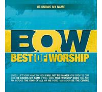 Various Artists - Best of Worship 2: He Knows My Name