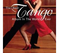 Various Artists - Best Tango Album in The World.Ever