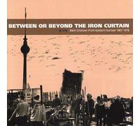 Various Artists - Between Or Beyond The Iron Curtain