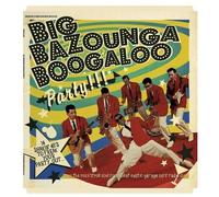 Various Artists - Big Bazounga Boogaloo Party: 14 Shakin' 45's To Freak Your Party Out [Compact Discs]