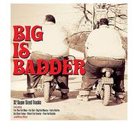 Various Artists - Big is Badder [Import]