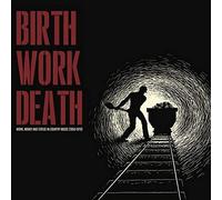 Various Artists – Birth Work Death – CD