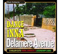 Various Artists Black Solidarity Presents Dance Inna Delamere Avenue: 13 (Vinyl)