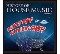 Various Artists - Blast Off Big Shot: History House 1 / Var
