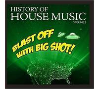 Various Artists - Blast Off Big Shot: History House 2 / Var