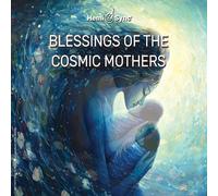 VARIOUS ARTISTS - BLESSINGS OF THE COSMIC MOTHERS