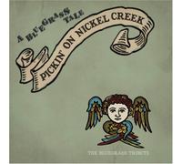 Various Artists - Bluegrass Tale: Pickin on Nickel Creek