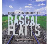 Various Artists - Bluegrass Tribute to Rascal Flatts