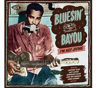Various Artists – Bluesin' by The Bayou – Ace