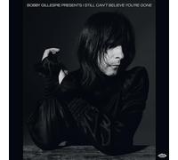 VARIOUS ARTISTS - BOBBY GILLESPIE PRESENTS I STILL CANT BELIEVE YOU - F72z
